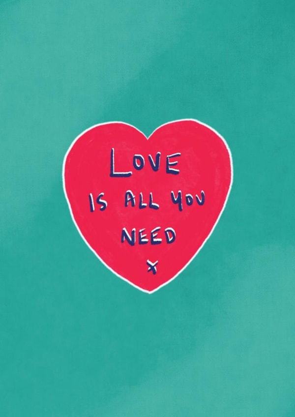 Modern Anniversary/Valentine's Day Card - Love Is All You Need - Heart created by martha and hepsie ltd