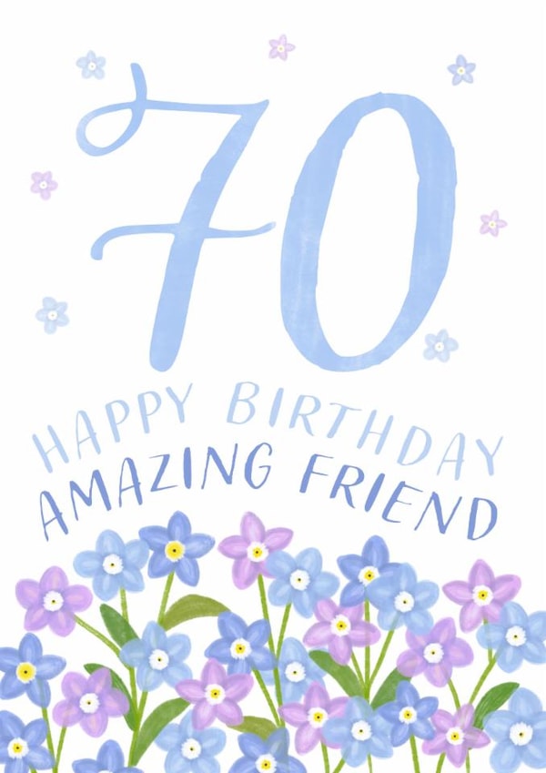 Classic Birthday Card - 70th - Amazing Friend - Flowers created by Juniper and Rose Studio