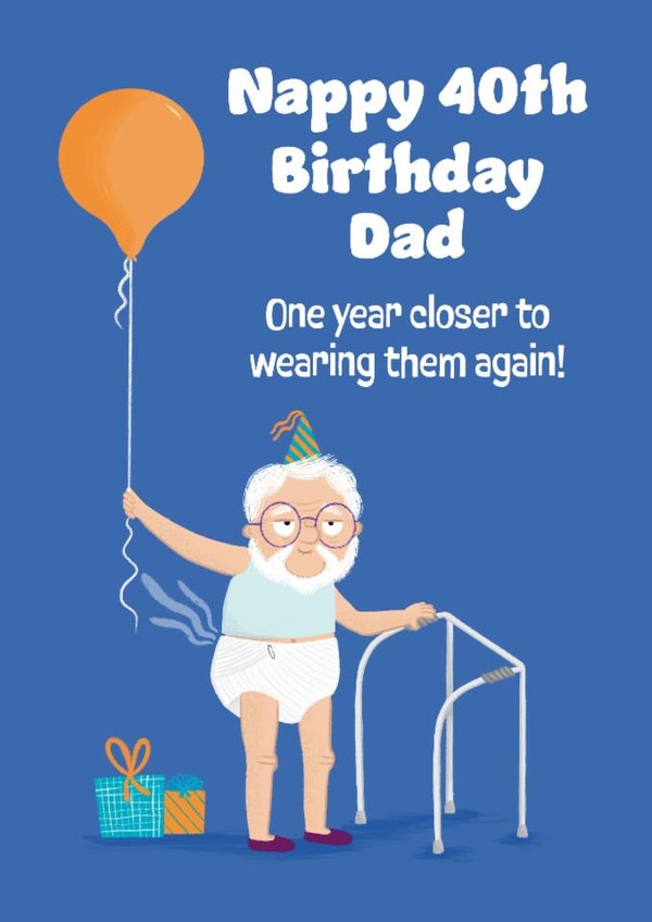 Cheeky 40th Birthday Card - For Dad - Nappy created by Hannah Jayne Lewin