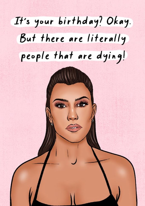 Funny Birthday Card - Kourtney Kardashian created by Splendid Scribbles
