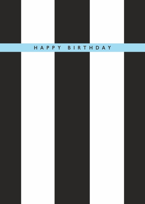 Classic Birthday Card - Newcastle United Football Club - Stripes created by Rebecca Prinn