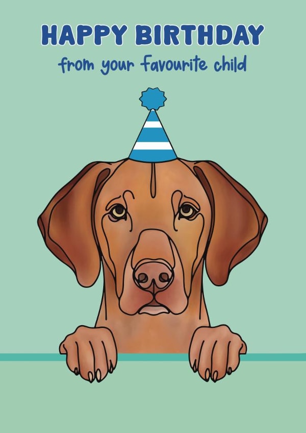 Cute Birthday Card - Vizsla - Favourite Child created by Choo Choo 