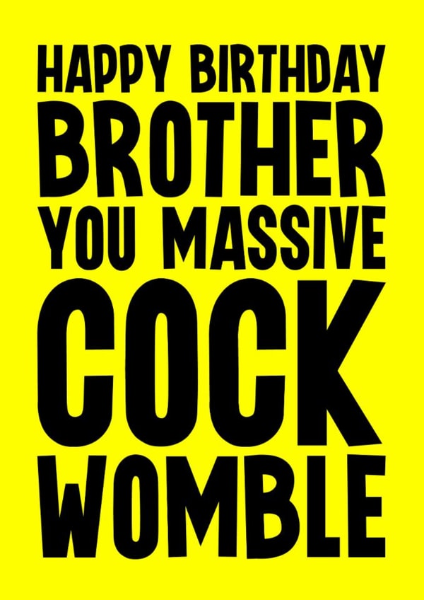Rude Birthday Card - For Brother - Cock Womble created by Blind Faith