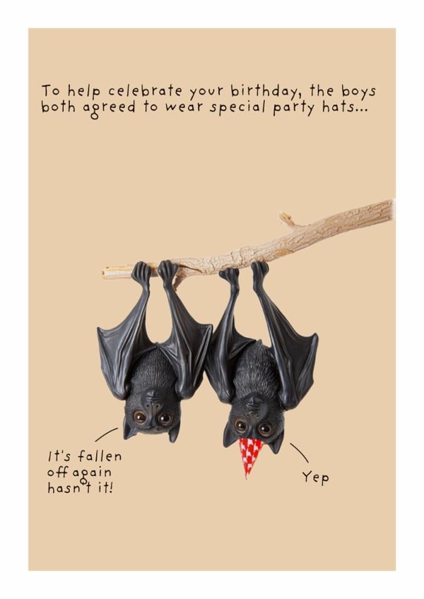 Funny Birthday Card - Special Party Hats - Bats - Fallen Off Again created by Not at all Jack