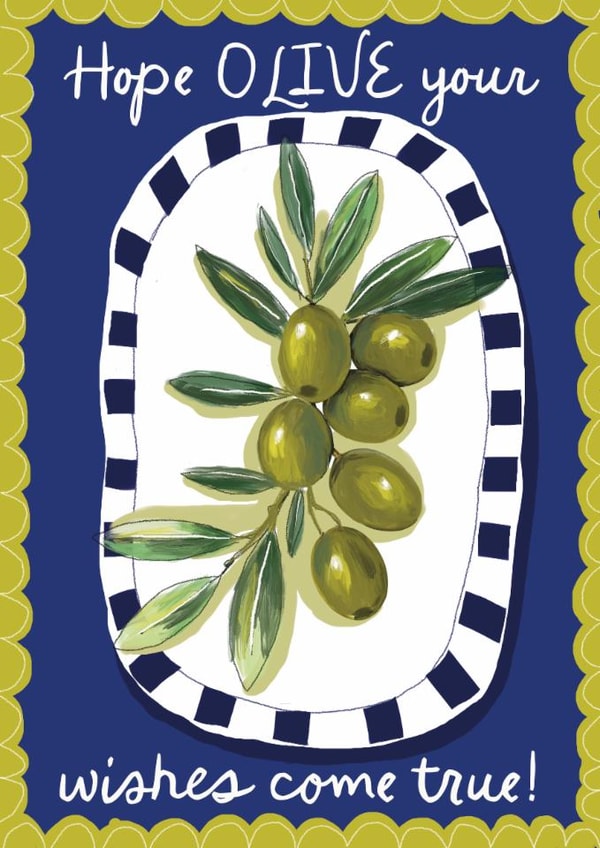 Arty Birthday Card - Hope Olive Your Wishes Come True - Olive Pun created by Giddy Kipper