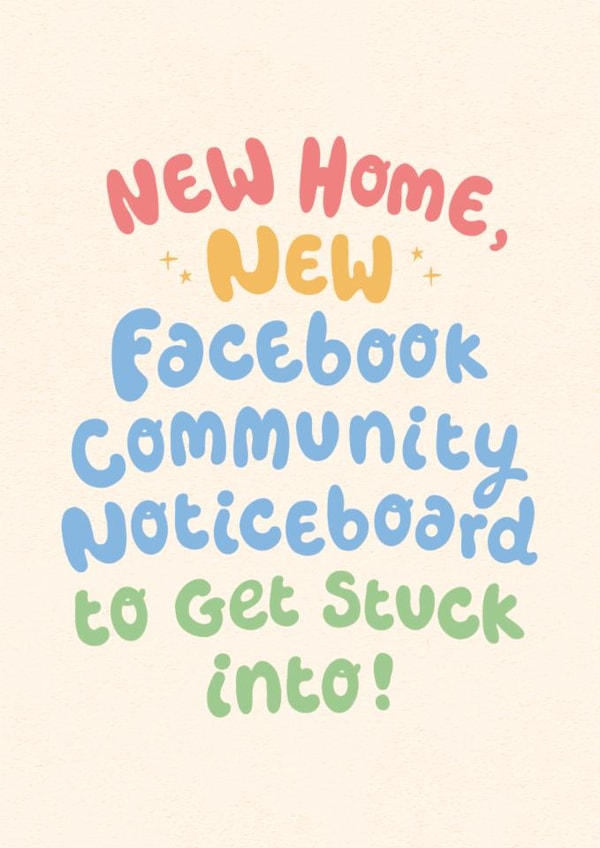 Funny New Home Card - Facebook Community Noticeboard created by The Cake Thief