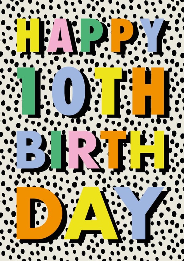 Classic 10th Birthday Card - Happy 10th Birthday - Polka Dot Design created by Hey Ves Designs