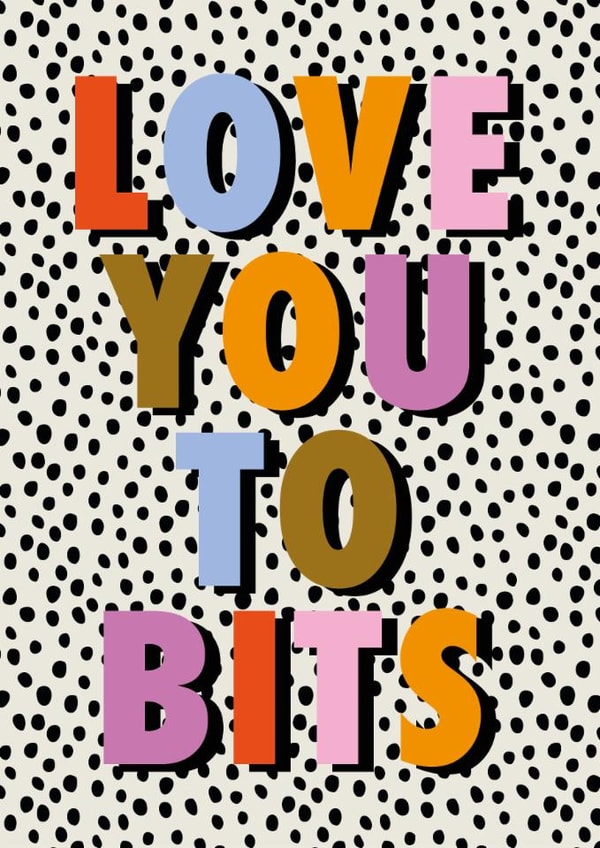 Classic Anniversary/Love & Friendship Card - Love You To Bits created by Hey Ves Designs