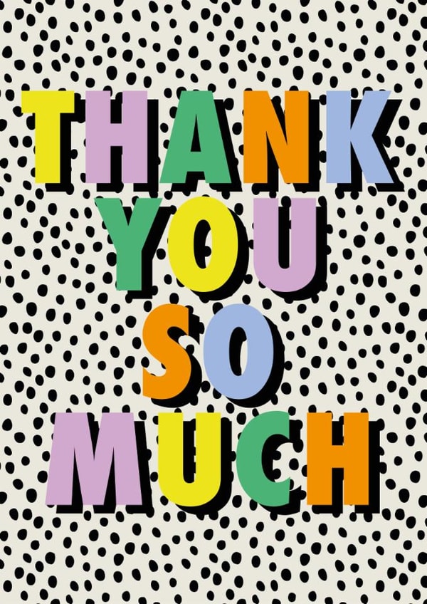 Classic Thank You Card - Thank You So Much - Polka Dot Design created by Hey Ves Designs