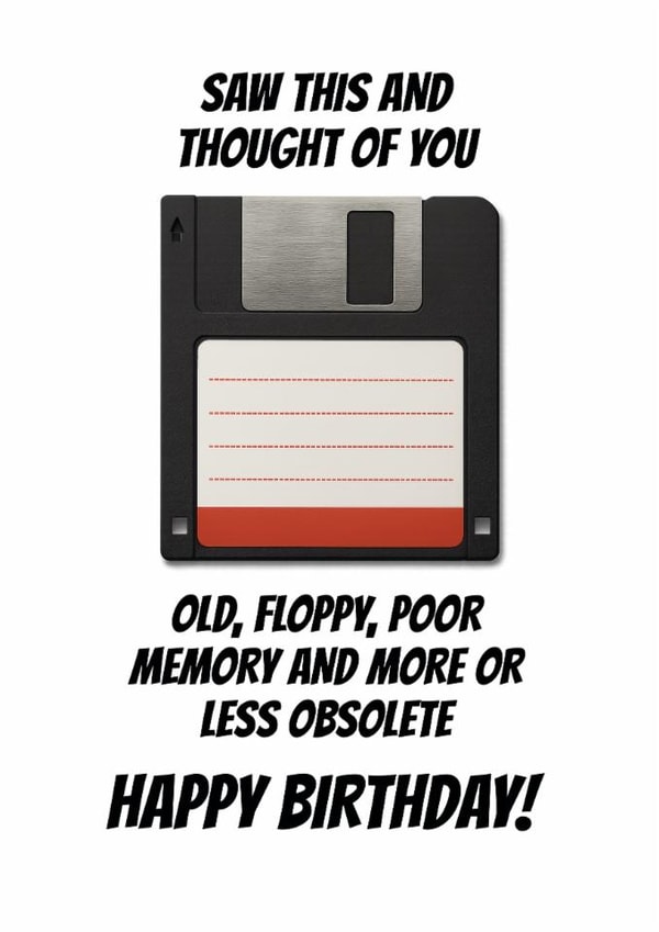 Funny Birthday Card - Floppy Disk - Old Age Joke - Retro - 80s - 90s - Throwback created by Paperlink and Meraki Greeting Cards