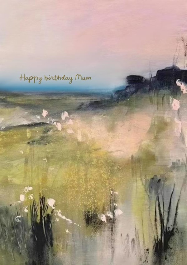Arty Birthday Card - For Mum - Painted Landscape created by Heidi Clawson Art