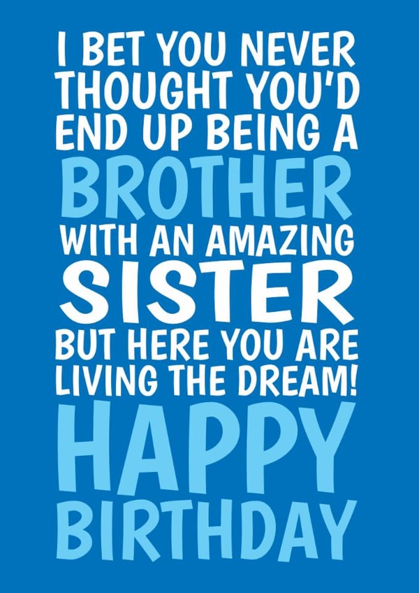 Funny Birthday Card - For Brother - Living The Dream created by @Cupsie's Creations