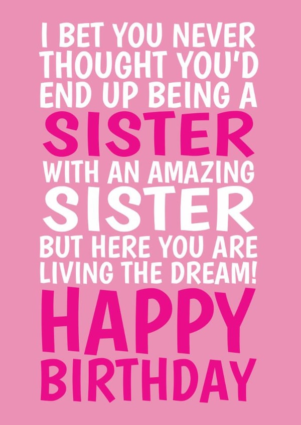 Funny Birthday Card - For Sister - From Sister - Living The Dream created by @Cupsie's Creations