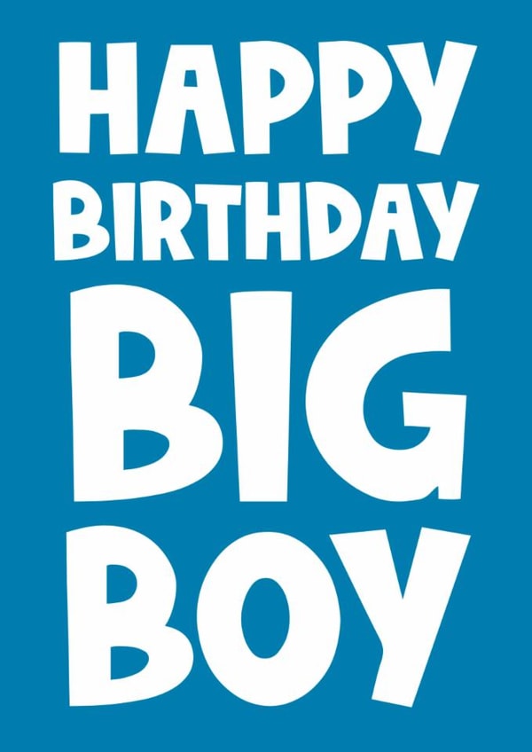 Cheeky Birthday Card - For Him - Big Boy created by Naomi Park