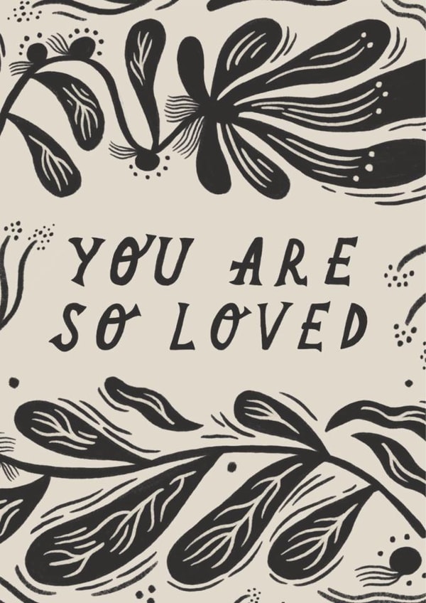 Arty Thinking Of You Card - You Are So Loved created by Lauren Marina