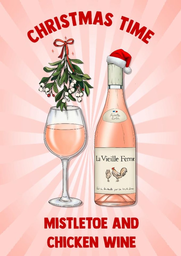 Funny Christmas Card - Christmas Time - Mistletoe And Chicken Wine created by Poppy & Mabel 