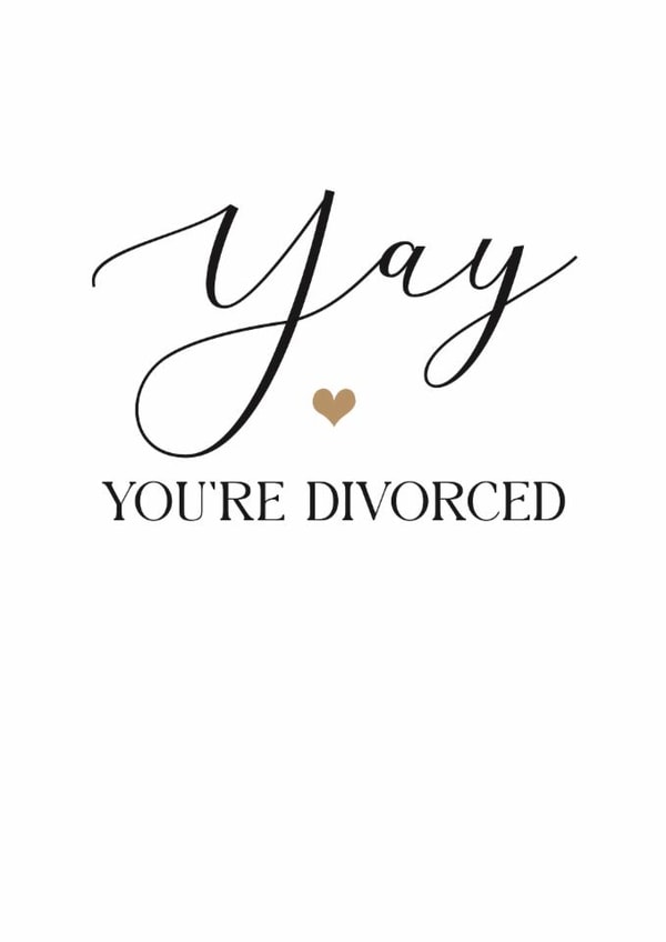 Celebrate a divorce with this fun "yay you're divorced card" for friends/family created by Kara Kelly