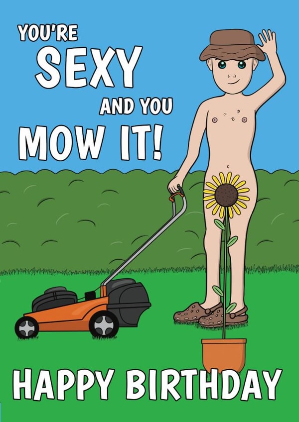 Funny Birthday Card - Sexy And You Mow It Joke - For Him created by @Cupsie's Creations