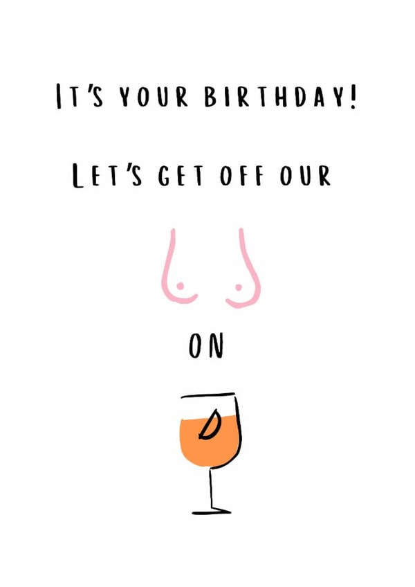 Funny birthday card for a friend - Let's get off our tits on aperol spritz created by Jodi Cox