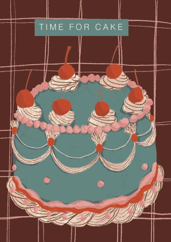Arty Birthday Card - Time For Cake - Cake created by Isobel Rose Illustration