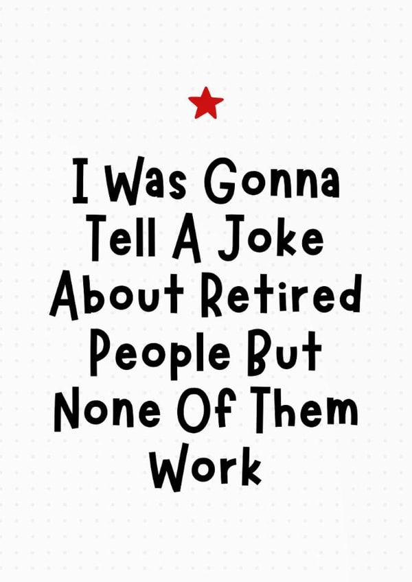 Funny Retirement Card - None Of Them Work created by Sundiva Designs