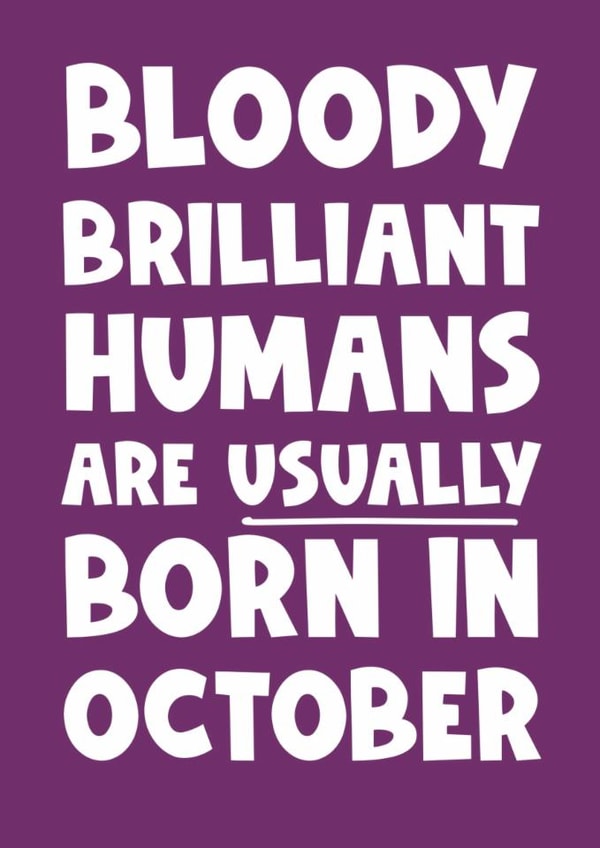 Funny Birthday Card - Brilliant Humans - October created by Naomi Park