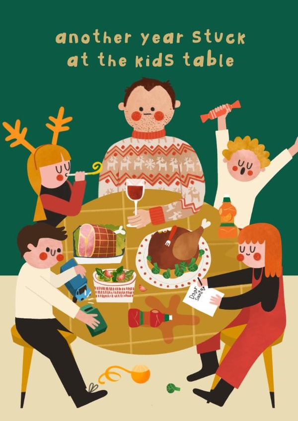 Funny Christmas Card - Another Year Stuck At The Kids Table - For Him created by AbiGoLucky