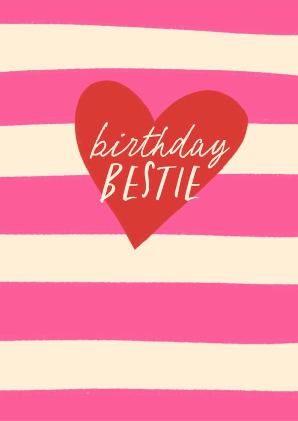 Classic Birthday Card - For Bestie - Heart created by Running with Scissors