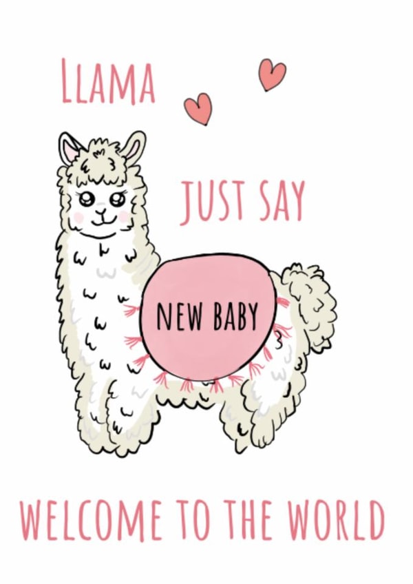 Cute New Baby Girl Card – Llama Just Say Welcome to the World created by Calina Ho