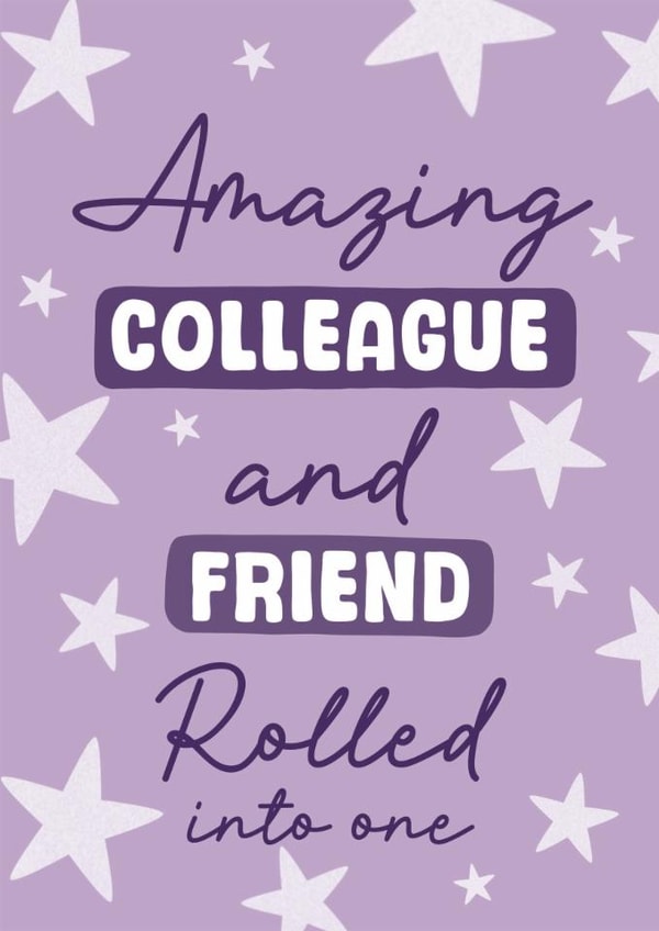 Classic Birthday Card - Amazing Colleague And Friend created by Stuck Shop Gifts