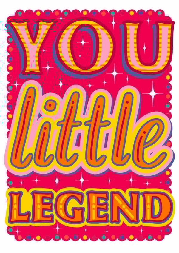 You Little Legend Encouraging Well Done Congratulations Card created by Daisy Cann