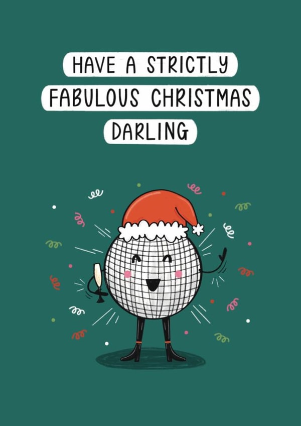 Cute Christmas Card - Have A Strictly Fabulous Christmas - Strictly Come Dancing created by Muses & May 