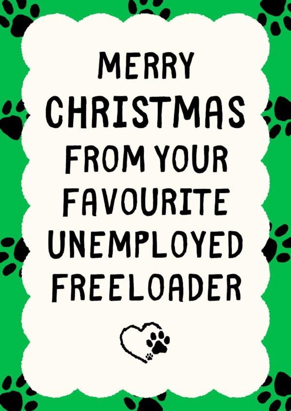 Funny Christmas Card - Unemployed Freeloader created by Sundiva Designs