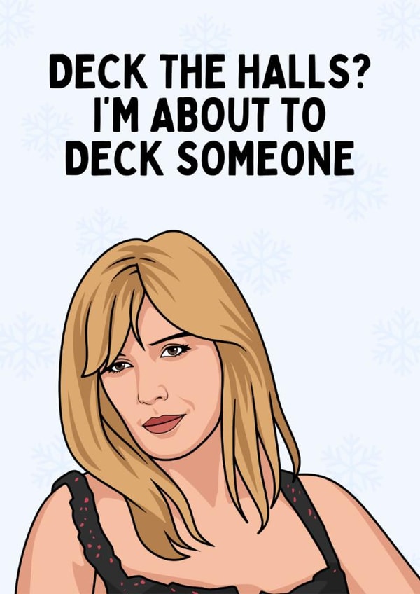 Funny Christmas Card - Beth Dutton - I'm About To Deck Someone created by Sundiva Designs