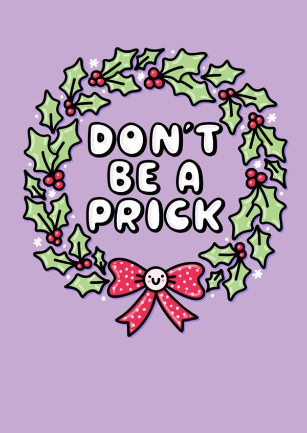 Funny Christmas Card - Don’t Be A Prick - Holly Wreath created by Katie Ruby Illustration