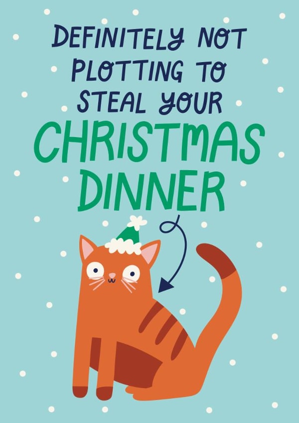 Funny Christmas Card - Plotting To Steal Christmas Dinner created by Christine Cuddihy Illustration