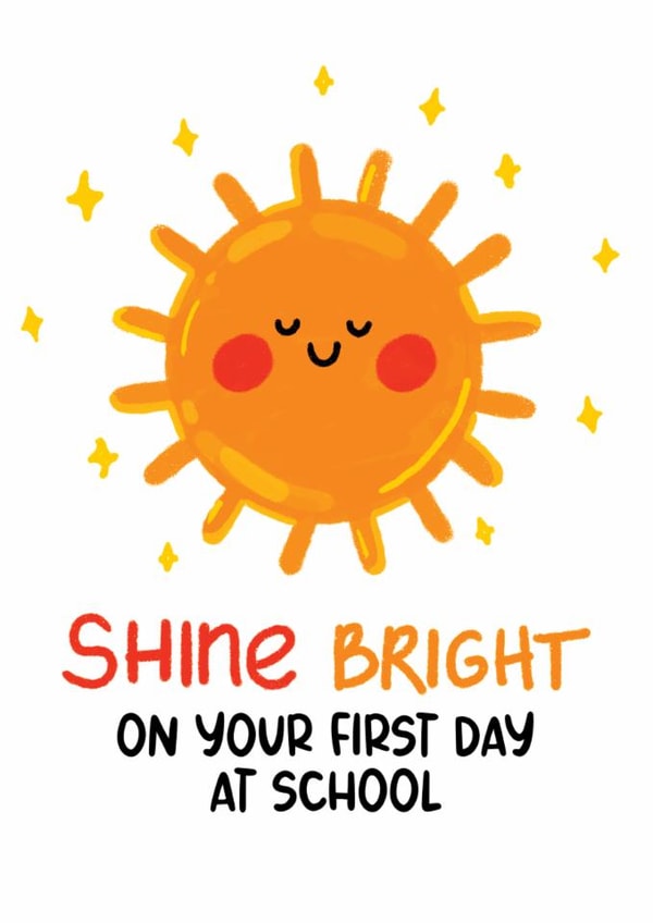 Cute Good Luck Card - First Day - Shine Bright created by Studio Flafello LTD