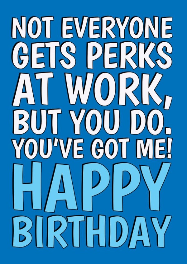 Funny Birthday Card - Work Colleague - Perks At Work created by @Cupsie's Creations