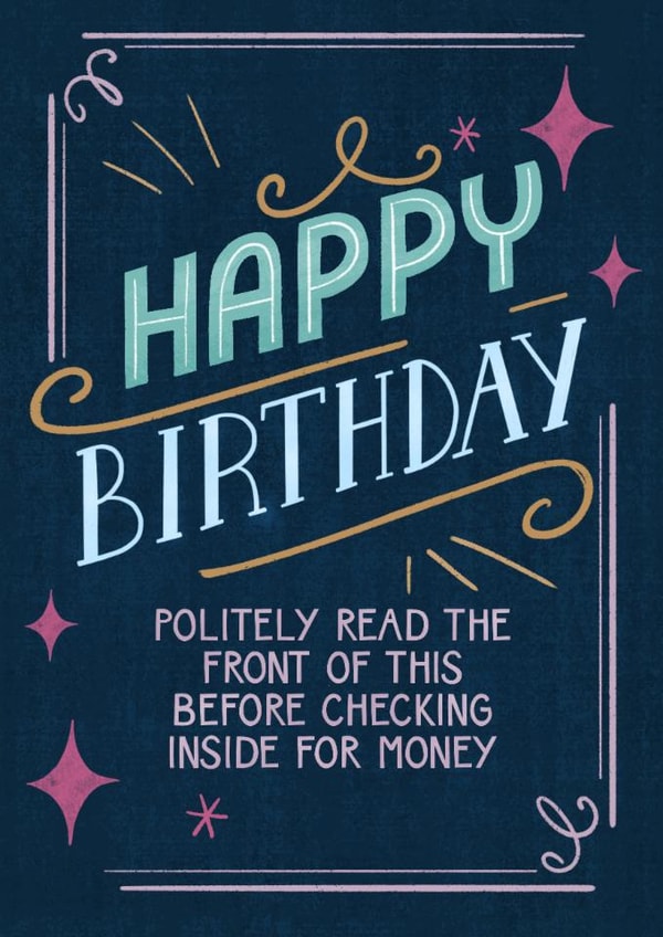 Funny Birthday Card - Politely Read The Front Of This Before Checking For Money created by Silky Rose Design