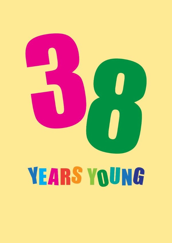 Classic Birthday Card - 38 Years Young created by mrs L cards