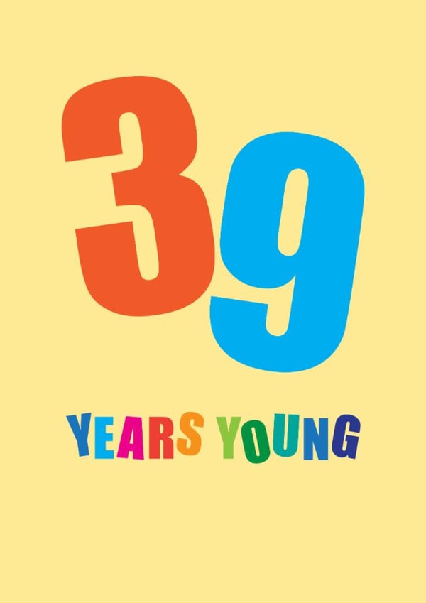 Classic Birthday Card - 39 Years Young created by mrs L cards