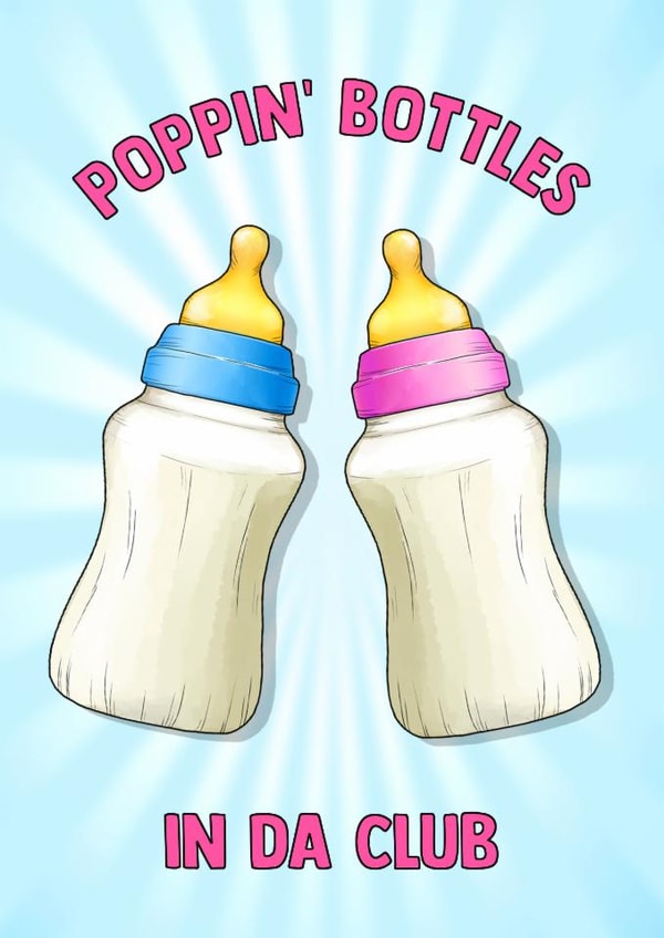 Funny Pregnancy/New Baby - Bottles - Poppin' Bottles In Da Club created by Poppy & Mabel