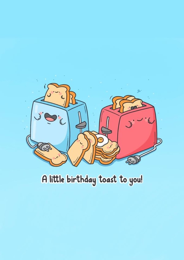 Cute Birthday Card - Little Birthday Toast - Toaster created by Toastedink
