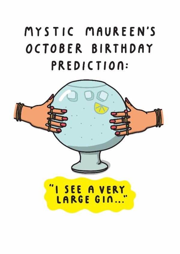 Funny Birthday Card - For Her - Mystic Maureen's October Birthday Prediction created by mungo and shoddy