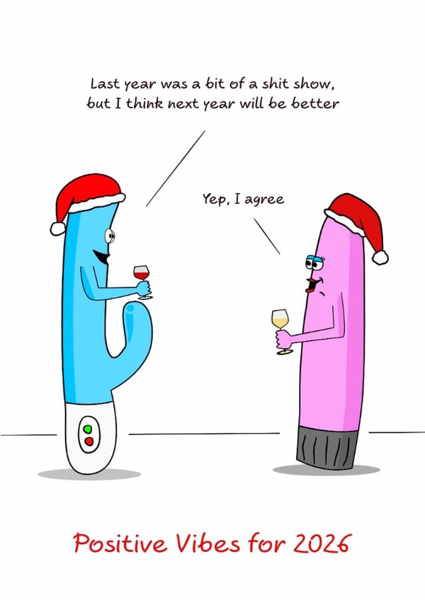 Naughty Christmas Card - Positive Vibes For 2026 - Vibrators created by Swizzoo