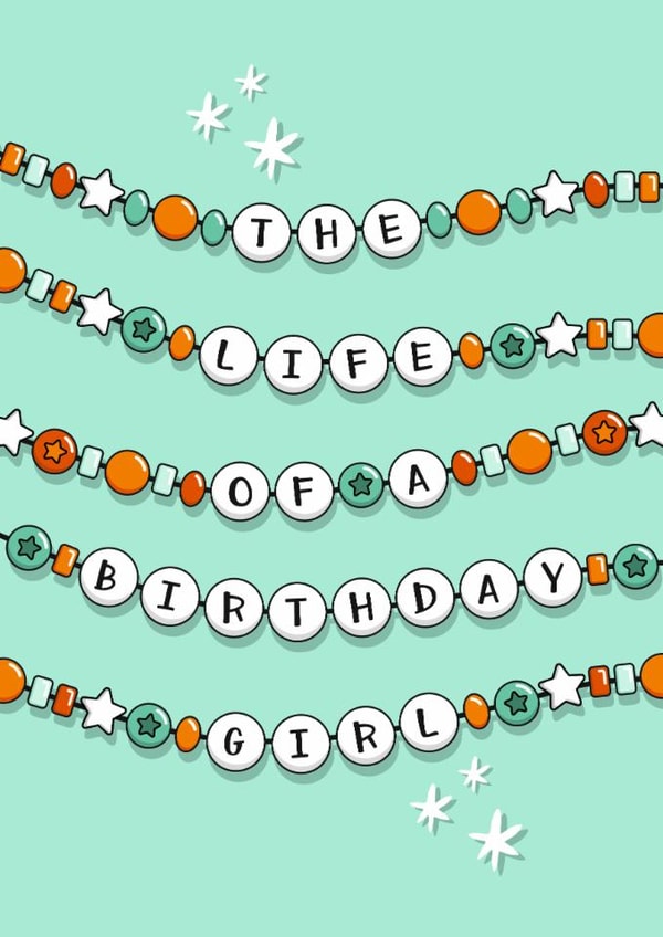 Cute Birthday Card - Taylor Swift Friendship Bracelet -  Life Of A Birthday Girl created by Atwood & Atwood