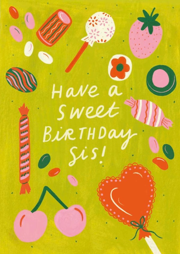 Pretty Birthday Card - For Sister - Sweets created by Kerrie McNeill