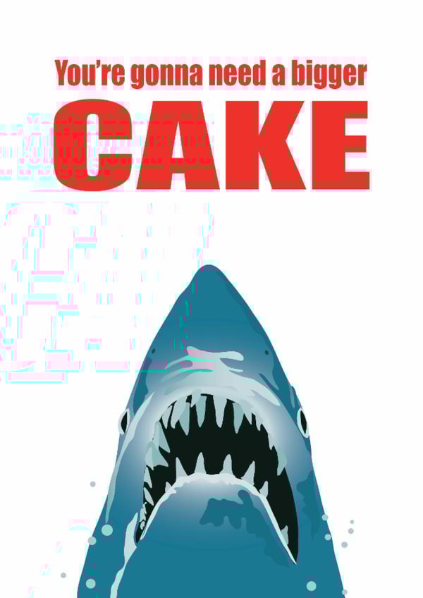 You're Gonna Need A Bigger Cake Funny Shark, Getting Old Insult, Birthday Card created by Bridget's