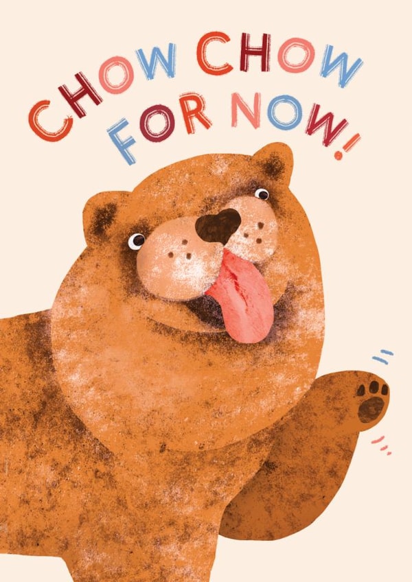 Cute Leaving Card - Chow Chow For Now created by Emily Nash Illustration