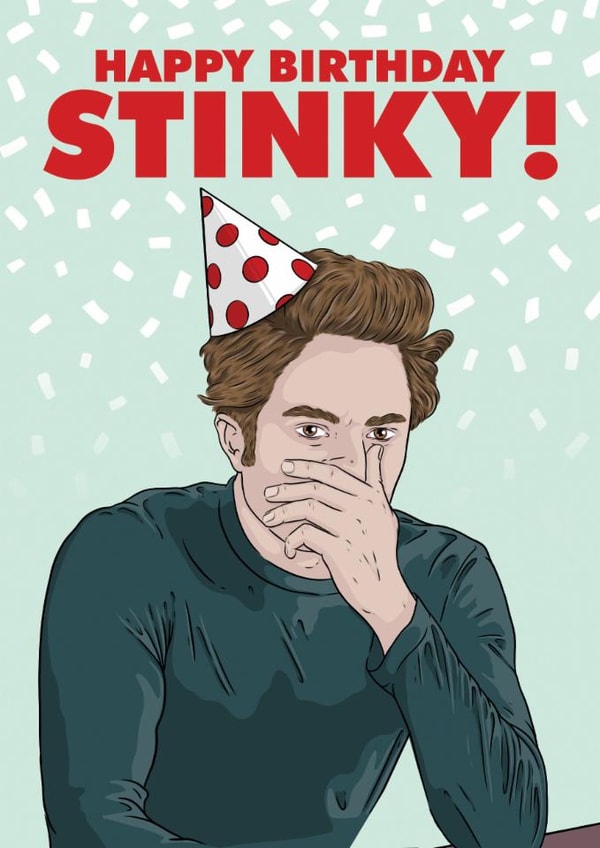 Funny Birthday Card - Happy Birthday Stinky! - Edward Cullen - Twilight created by LoveFromCo